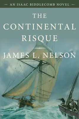 The Continental Risque: Román Isaaca Biddlecomba 3 - The Continental Risque: An Isaac Biddlecomb Novel 3