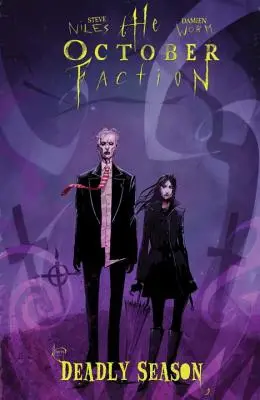 The October Faction, 4. kötet: Halálos évszak - The October Faction, Volume 4: Deadly Season