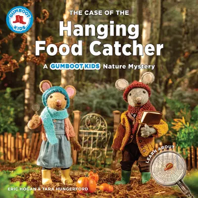 A lógó ételfogó esete: A Gumboot Kids Nature Mystery - The Case of the Hanging Food Catcher: A Gumboot Kids Nature Mystery