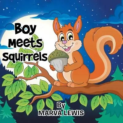A fiú találkozik a mókusokkal - Boy Meets Squirrels