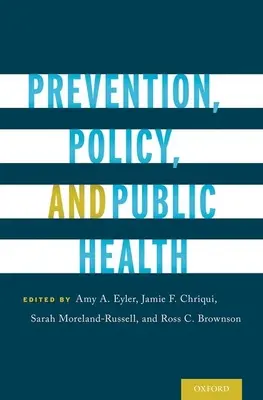 Megelőzés, politika és közegészségügy - Prevention, Policy, and Public Health