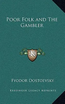 Szegény nép és a szerencsejátékos - Poor Folk and the Gambler