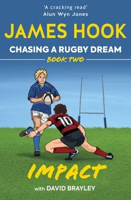 Chasing a Rugby Dream: Második könyv: Impact - Chasing a Rugby Dream: Book Two: Impact