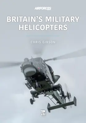 Nagy-Britannia katonai helikopterei - Britain's Military Helicopters