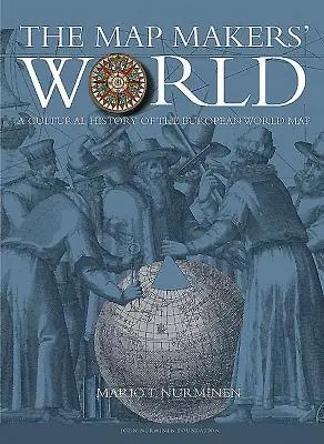 A térképkészítők világa: Az európai világtérkép kultúrtörténete - The Mapmakers' World: A Cultural History of the European World Map