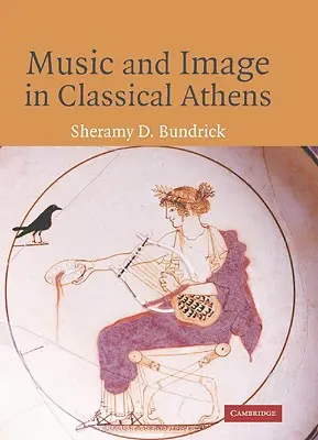 Zene és kép a klasszikus Athénban - Music and Image in Classical Athens