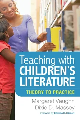 Tanítás gyermekirodalommal: Elméletből a gyakorlatba - Teaching with Children's Literature: Theory to Practice