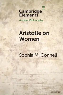 Arisztotelész a nőkről: Fiziológia, pszichológia és politika - Aristotle on Women: Physiology, Psychology, and Politics