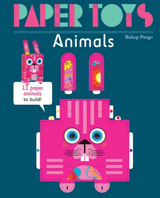 Papírjátékok: Állatok: 11 papírból építhető állat - Paper Toys: Animals: 11 Paper Animals to Build