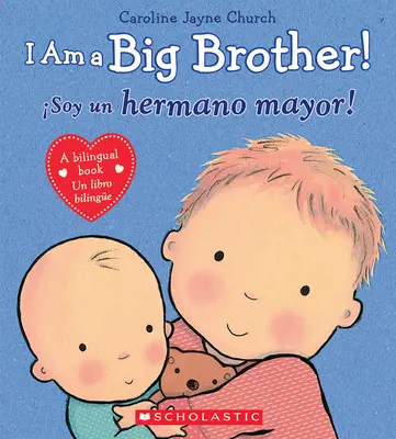 Jsem velký bratr! / soy Un Hermano Mayor! (Dvojjazyčně) - I Am a Big Brother! / soy Un Hermano Mayor! (Bilingual)