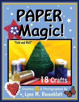 Papírvarázslat! Hajtogatás és tekercselés - Paper Magic!: Fold and Roll