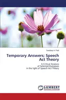 Ideiglenes válaszok; beszédaktus-elmélet - Temporary Answers; Speech Act Theory