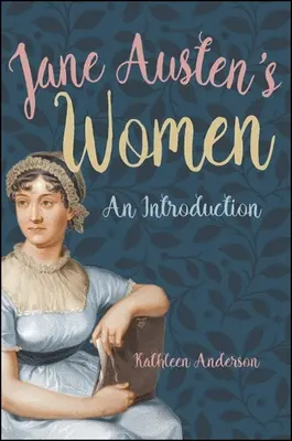 Jane Austen asszonyai: An Introduction - Jane Austen's Women: An Introduction