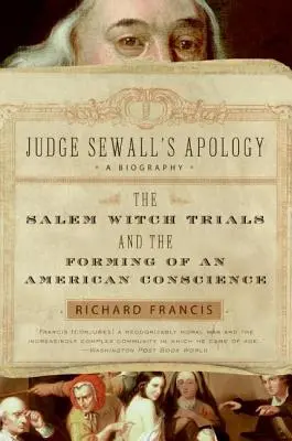 Sewall bíró bocsánatkérése: A salemi boszorkányperek és az amerikai lelkiismeret kialakulása - Judge Sewall's Apology: The Salem Witch Trials and the Forming of an American Conscience