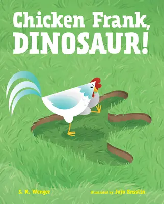 Chicken Frank, dinoszaurusz! - Chicken Frank, Dinosaur!