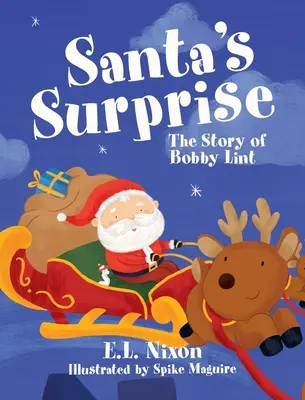 A Mikulás meglepetése: Bobby Lint története - Santa's Surprise: The Story of Bobby Lint