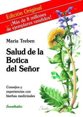Salud de la Botica del Seor: Consejos Y Experiencias Con Hierbas Medicinales (Gyógynövények gyógynövényei) - Salud de la Botica del Seor: Consejos Y Experiencias Con Hierbas Medicinales
