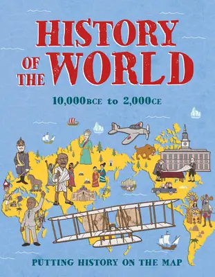 A világ története: A történelem felhelyezése a térképre - History of the World: Putting History on the Map