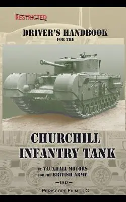 Vezetői kézikönyv a Churchill gyalogsági harckocsihoz - Driver's Handbook for the Churchill Infantry Tank