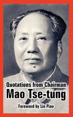 Idézetek Mao Ce-Tung elnöktől - Quotations from Chairman Mao Tse-Tung