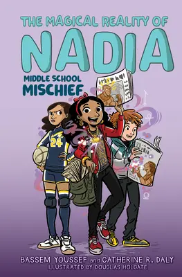 Középiskolai csínytevés (Nadia varázslatos valósága #2) - Middle School Mischief (the Magical Reality of Nadia #2)