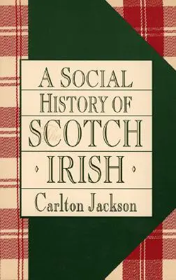 A skót-ír társadalomtörténet - A Social History of the Scotch-Irish