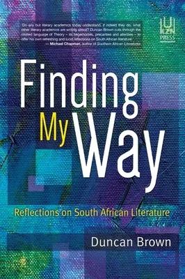 Finding My Way: Reflections on South African Literature