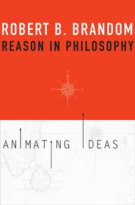 Az ész a filozófiában: Ötletek animálása - Reason in Philosophy: Animating Ideas