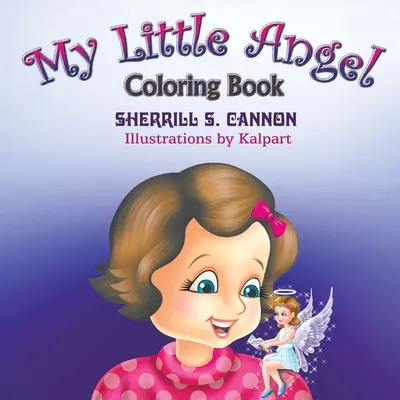 Az én kis angyalom színezőkönyv - My Little Angel Coloring Book