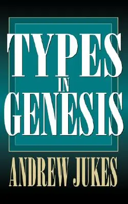 Típusok a Teremtés könyvében - Types in Genesis