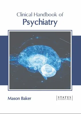 A pszichiátria klinikai kézikönyve - Clinical Handbook of Psychiatry