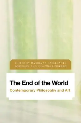 A világ vége: Kortárs filozófia és művészet - The End of the World: Contemporary Philosophy and Art