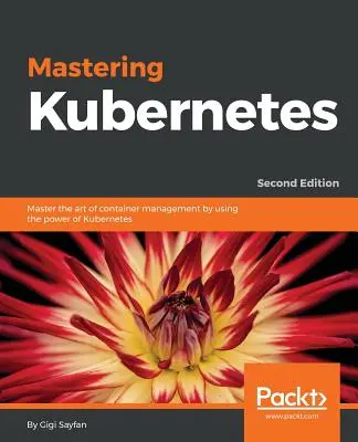 A Kubernetes elsajátítása - Mastering Kubernetes