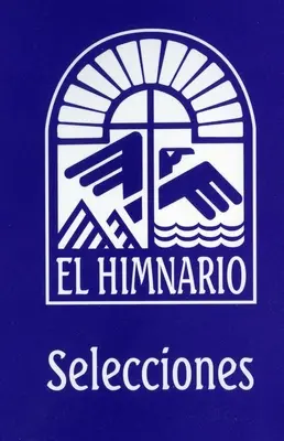 El Himnario Selecciones Congregational Text Edition (Gyülekezeti szövegkiadás) - El Himnario Selecciones Congregational Text Edition