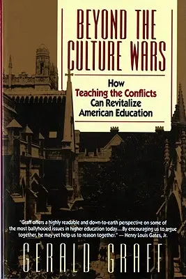 A kulturális háborúkon túl: Hogyan élesztheti fel a konfliktusok tanítása az amerikai oktatást? - Beyond the Culture Wars: How Teaching the Conflicts Can Revitalize American Education