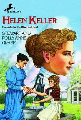 Helen Keller: Keller Keller: A vakok és siketek keresztes lovagja - Helen Keller: Crusader for the Blind and Deaf