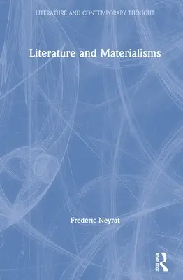 Irodalom és materializmusok - Literature and Materialisms