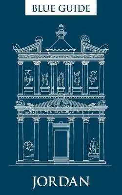 Blue Guide Jordan: Negyedik kiadás, 2015 - Blue Guide Jordan: Fourth Edition, 2015