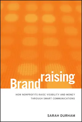 Brandraising: Hogyan növelik a nonprofit szervezetek az ismertséget és a pénzt okos kommunikációval? - Brandraising: How Nonprofits Raise Visibility and Money Through Smart Communications