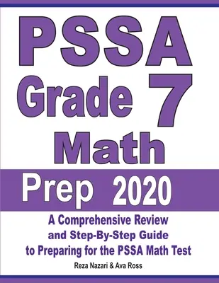 PSSA Grade 7 Math Prep 2020: Átfogó áttekintés és lépésről lépésre történő felkészülési útmutató a PSSA matematika tesztre való felkészüléshez - PSSA Grade 7 Math Prep 2020: A Comprehensive Review and Step-By-Step Guide to Preparing for the PSSA Math Test