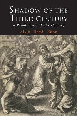 A harmadik század árnyéka: A kereszténység átértékelése - Shadow of the Third Century: A Revaluation of Christianity