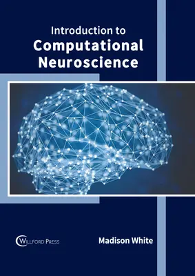 Bevezetés a számítógépes idegtudományokba - Introduction to Computational Neuroscience