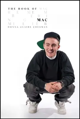 The Book of Mac: Emlékezés Mac Millerre - The Book of Mac: Remembering Mac Miller