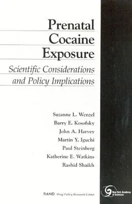 Prenatális kokainterhelés: tudományos megfontolások és politikai következmények - Prenatal Cocaine Exposure: Scientific Considerations and Policy Implications