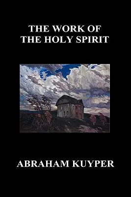 A Szentlélek munkája (Keménykötés) - The Work of the Holy Spirit (Hardback)