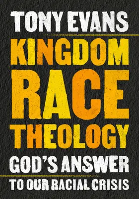 Királyság faji teológia: Isten válasza faji válságunkra - Kingdom Race Theology: God's Answer to Our Racial Crisis