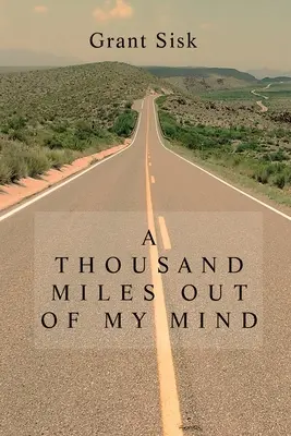 Ezer mérföldre az elmémtől - A Thousand Miles Out of My Mind