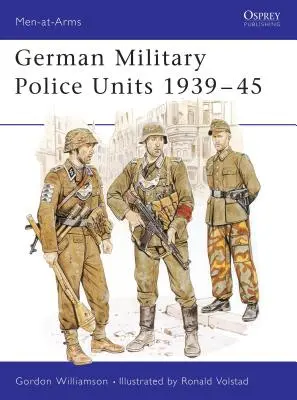 Német katonai rendőri egységek 1939-45 - German Military Police Units 1939-45