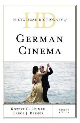 A német film történeti szótára, második kiadás - Historical Dictionary of German Cinema, Second Edition