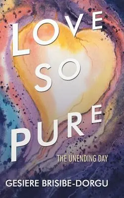 Love so Pure: A végtelen nap - Love so Pure: The Unending Day